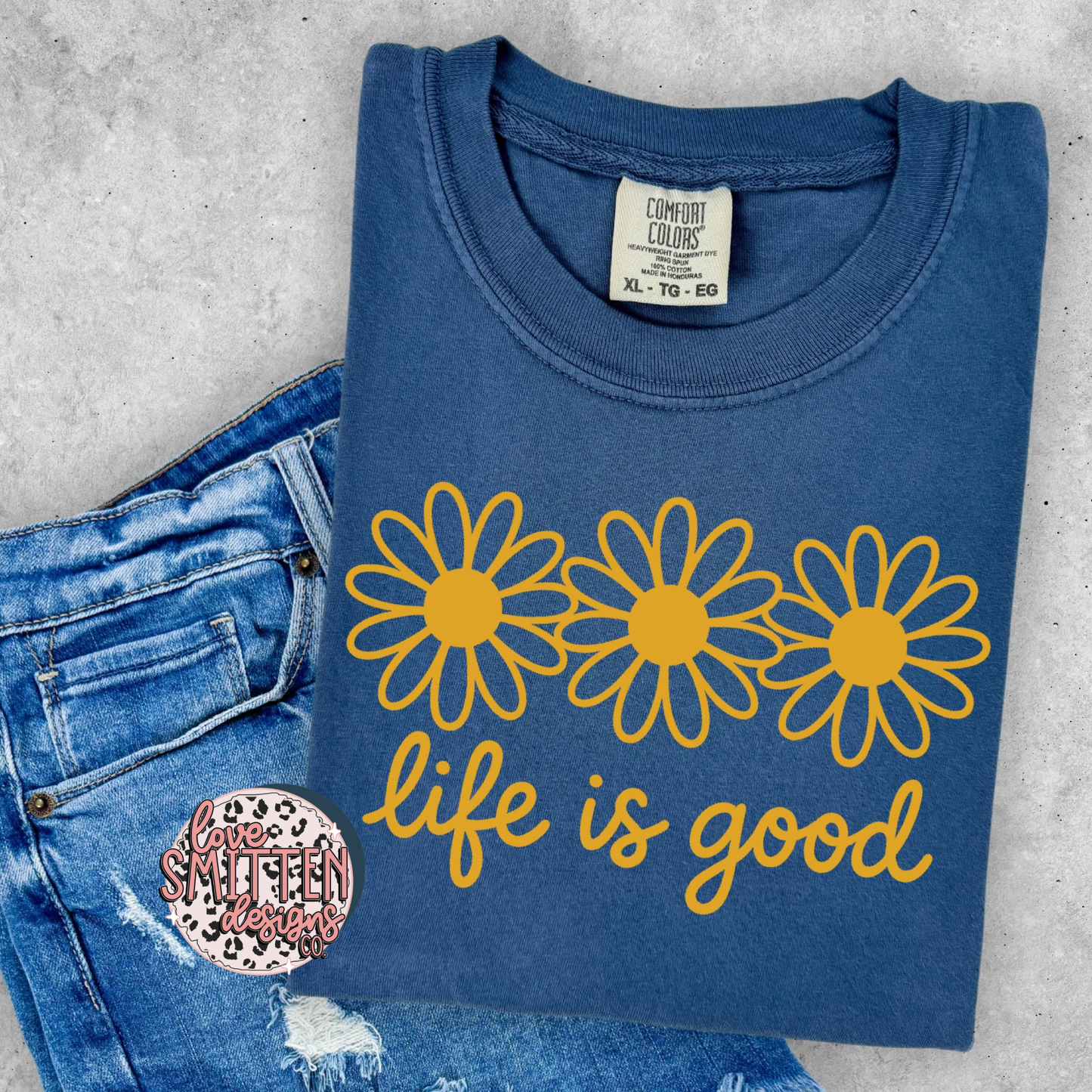 Life is Good Daisies