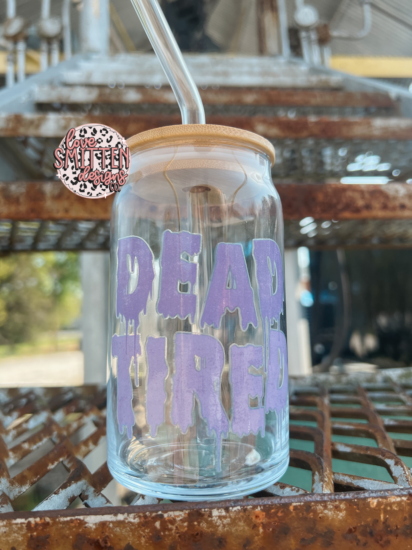 Dead Tired Glass Can
