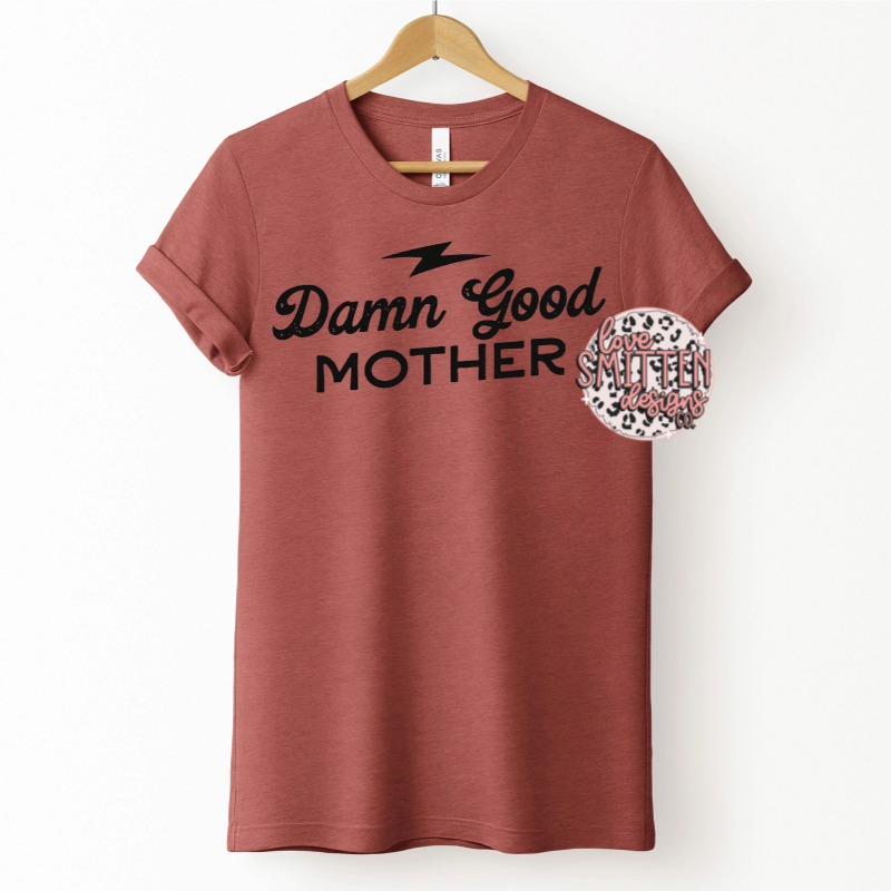 Damn Good Mother