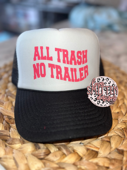 All Trash No Trailer Hat