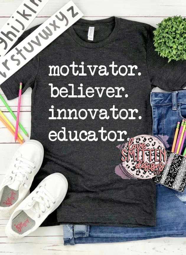 Motivator, Believer, Educator