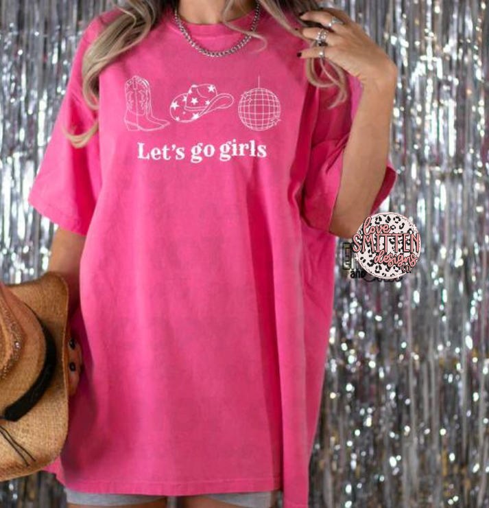 Lets Go Girls Tee or Sweatshirt