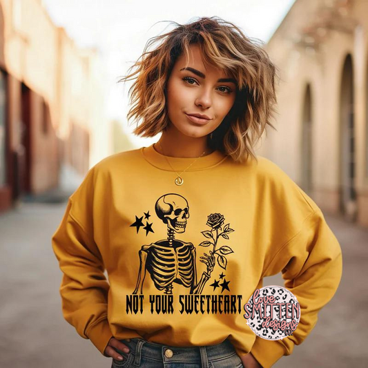 Not Your Sweetheart Tee or Sweatshirt