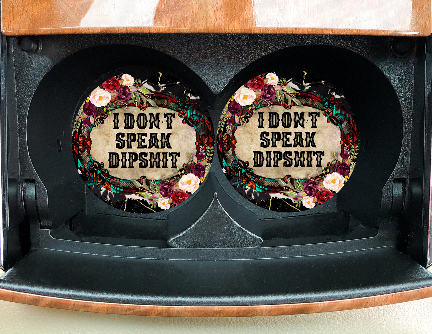 I Don't Speak Dipshit Car Coasters