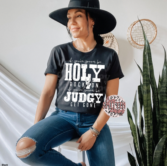 Holy - Judgy Tee