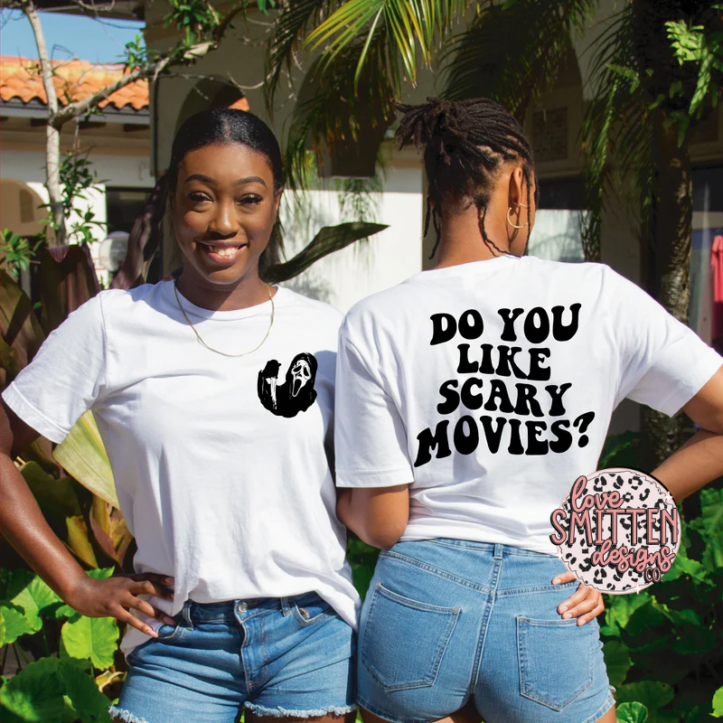 Do You Like Scary Movies Tee