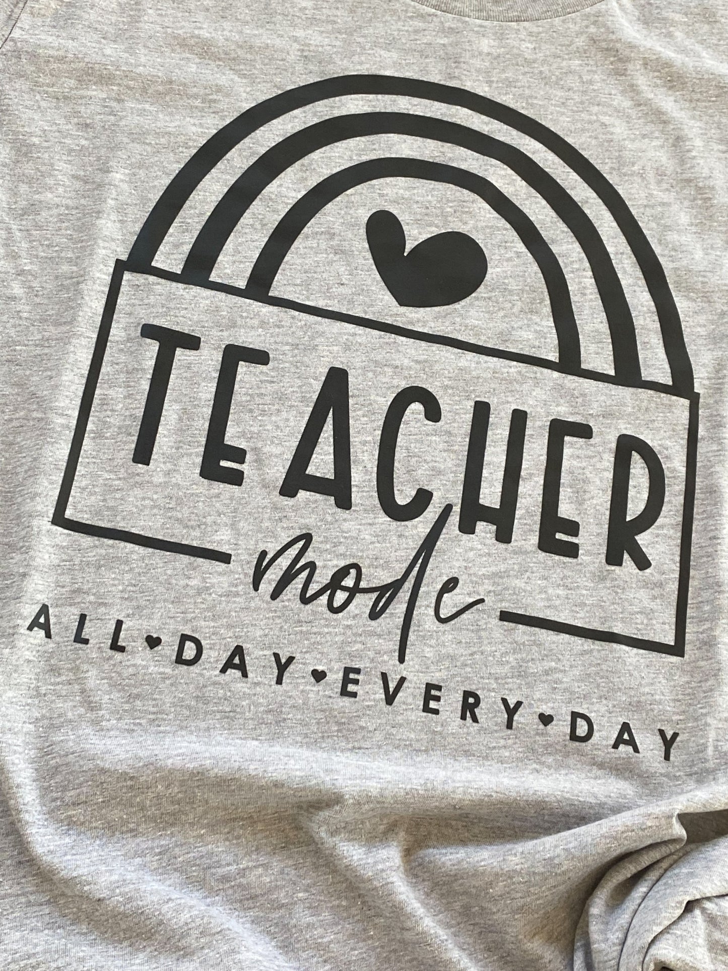 Teacher Mode - All Day - Every Day Tee