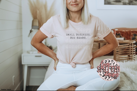 Small Business. Big Heart. Tee